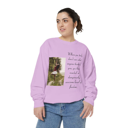Inspirational Photo Sweatshirt — “When you truly don’t care” Quote Crewneck