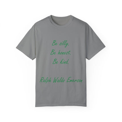 Be Silly, Be Honest, Be Kind Tee – Emerson Quote on Unisex Shirt