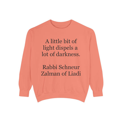 Sweatshirt — "A little bit of light dispels a lot of darkness" (Rabbi Schneur Zalman of Liadi)