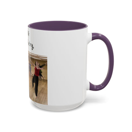 15oz Accent Mug – Dancing Is Silent Poetry | Artistic Gift Idea