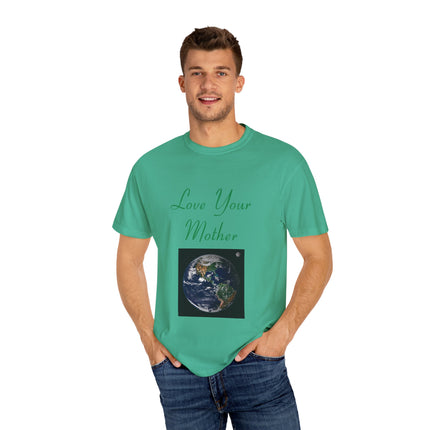 Love Your Mother Tee – Eco-Friendly Unisex Shirt for Earth Lovers