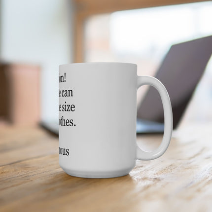 Ceramic Mug — "Attention! Chocolate can reduce the size of your clothes." Funny Coffee Tea Gift