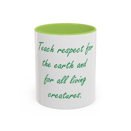 Eco Message Coffee Mug — "Teach respect for the earth and for all living creatures"