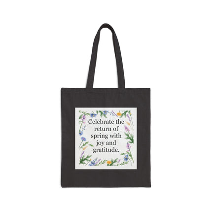 Spring Floral Tote Bag — “Celebrate the return of spring with joy and gratitude” Cotton Canvas Tote