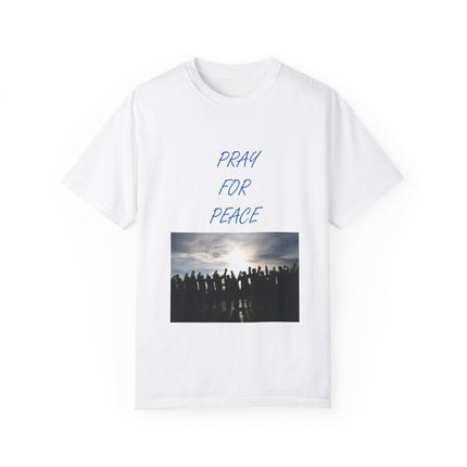 Unisex Pray for Peace T-Shirt – Garment-Dyed Comfort