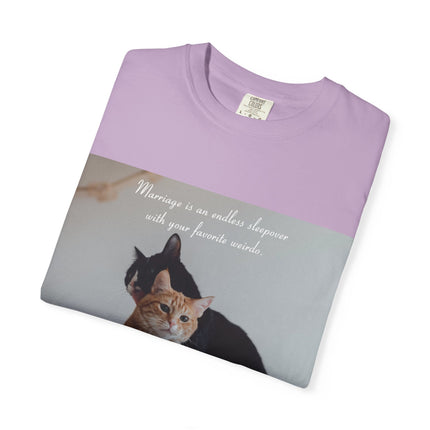 Cat Lovers Marriage Tee – Unisex Garment-Dyed Shirt with Quote