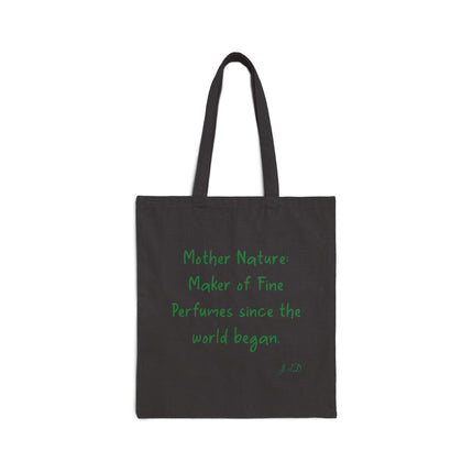 Tote Bag — "Mother Nature Maker of Fine Perfumes Since the World Began" Eco Cotton Shopper