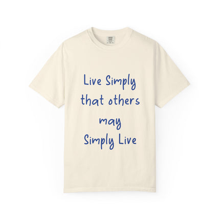 Unisex Live Simply T-Shirt | Garment-Dyed Inspirational Tee