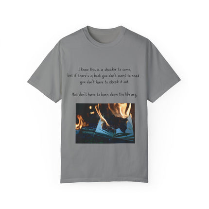 Don’t Burn Down the Library Tee – Unisex Garment-Dyed Shirt