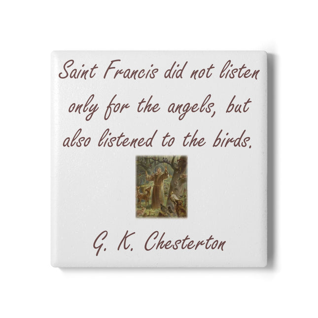 Inspirational Saint Francis Ceramic Coaster - G.K. Chesterton Quote