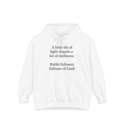 Inspirational Quote Hoodie — “A little bit of light dispels a lot of darkness”