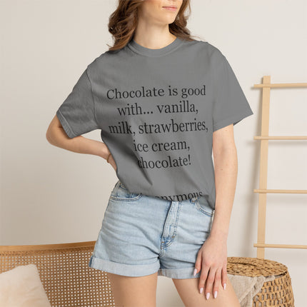 Chocolate Is Good T-Shirt — Funny Dessert Quote Tee