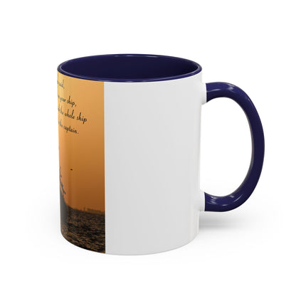 Inspirational Accent Mug – “Be Careful Who You Let On Your Ship” 11oz