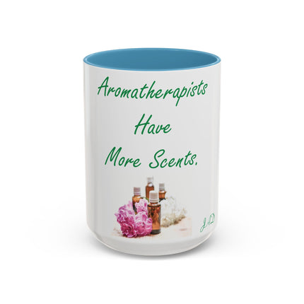 Aromatherapists Accent Mug – “Have More Scents” Design, 15oz