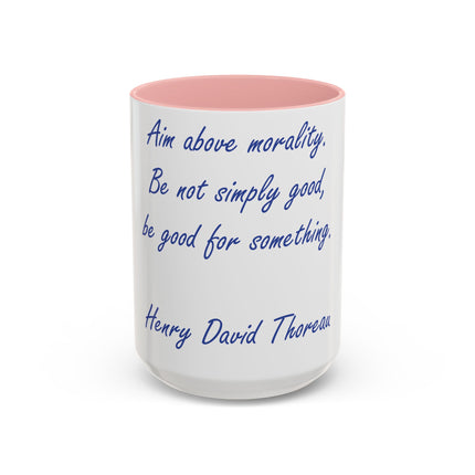 Thoreau Quote Accent Mug – “Aim Above Morality” | 15oz Gift for Coffee Lovers
