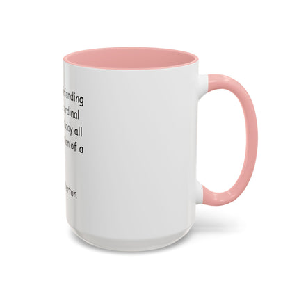Coffee Mug with G.K. Chesterton Quote – Literary Quote Accent Mug (11/15 oz)