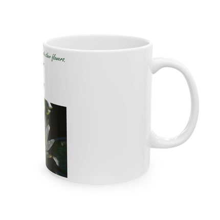 Zen Saying Ceramic Mug - Inspirational Flower Bloom Design (11oz)