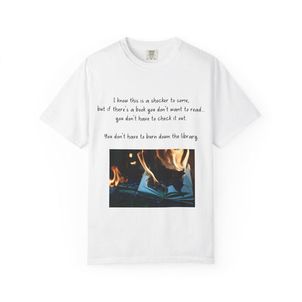 Unisex Garment-Dyed T-Shirt - "Don't Burn Down the Library" Reading Inspired Tee