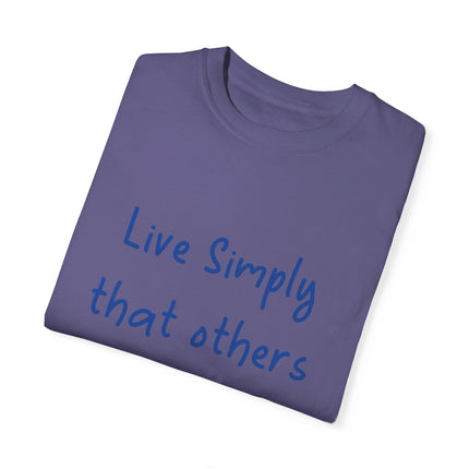 Live Simply T-Shirt – Unisex Garment-Dyed Tee for Gentle Impact
