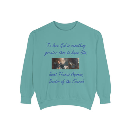 Inspirational Unisex Sweatshirt - "To Love God is Something Greater"