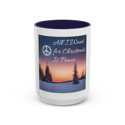 Coffee Mug — "All I Want for Christmas Is Peace" Holiday Peaceful Winter Scene