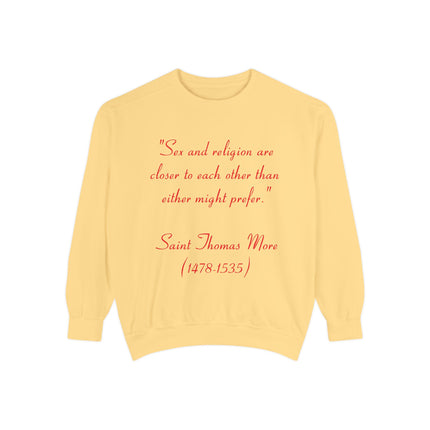 Quote Sweatshirt — “Sea and religion are closer to each other than either might prefer” — Saint Thomas More Pullover