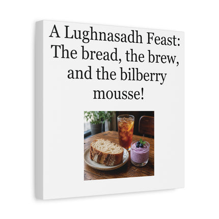 Lughnasadh Feast Canvas Print – “The bread, the brew, and the bilberry mousse!”