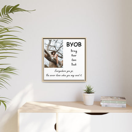 Framed Canvas Wall Art — "BYOB: Bring Your Own Book" Inspirational Reading Print