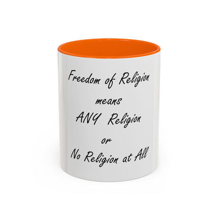 Freedom of Religion Quote Coffee Mug — "Freedom of Religion means ANY Religion or No Religion at All"