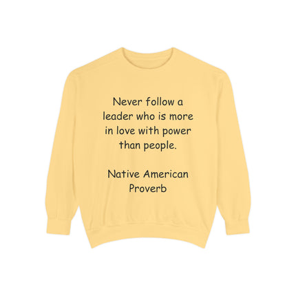 Inspiring Unisex Garment-Dyed Sweatshirt with Native American Proverb