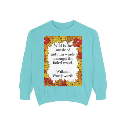 Autumn Leaves Quote Sweatshirt — "Wild is the music of autumn winds" by Wordsworth