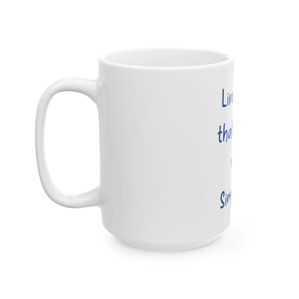 Inspirational Ceramic Mug - “Live Simply that others may Simply Live” Quote Coffee Cup