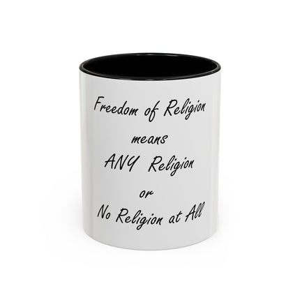Freedom of Religion Quote Coffee Mug — "Freedom of Religion means ANY Religion or No Religion at All"