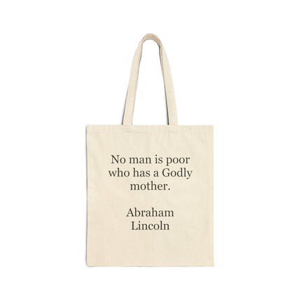 Tote Bag — "No man is poor who has a Godly mother" Abraham Lincoln | Inspirational Christian Gift