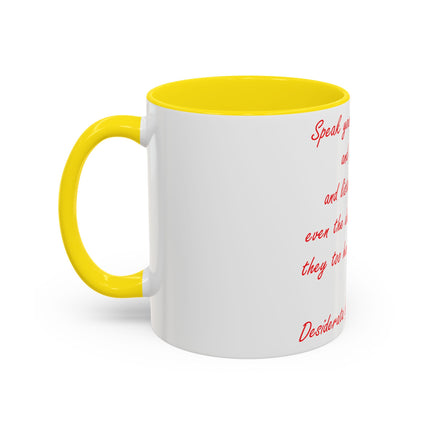 Inspirational Accent Mug – Desiderata Quote – 11oz Ceramic