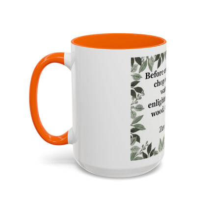 Zen Proverb Accent Coffee Mug — "Before enlightenment..." Inspirational Ceramic Mug