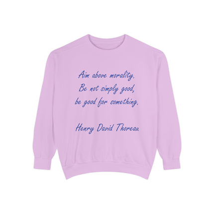 Sweatshirt — Thoreau Quote “Aim Above Morality” Minimalist Script Pullover