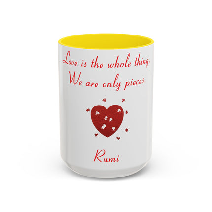 Love Is the Whole Thing Mug – 15oz Accent Cup for Romantic Souls
