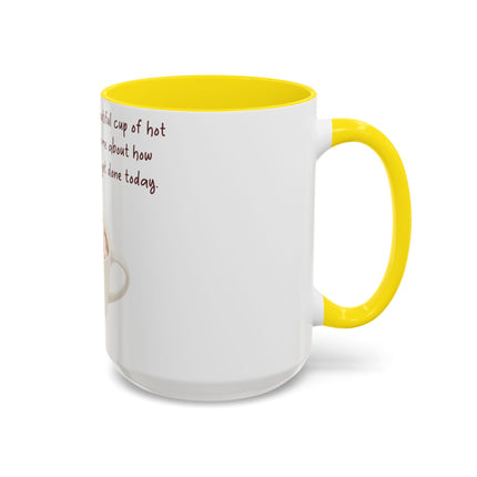 Funny Hot Chocolate Mug – “Big, Beautiful Cup” Accent – 15oz