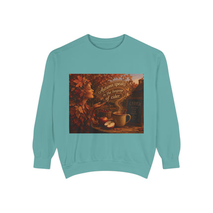 Autumn Speaks in the Language of Cider Sweatshirt