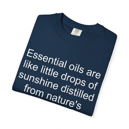 Essential Oils Quote T-Shirt — "Essential oils are like little drops of sunshine..."
