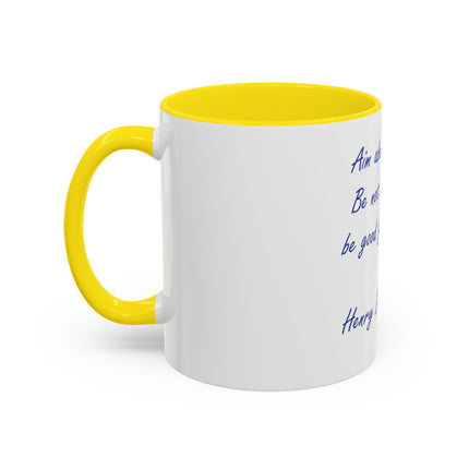 Inspirational Thoreau Quote Coffee Mug — "Aim above morality. Be not simply good, be good for something."
