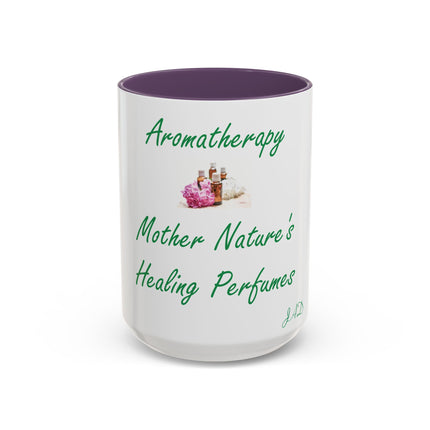 Aromatherapy Accent Mug – “Mother Nature’s Healing Perfumes,” 15oz