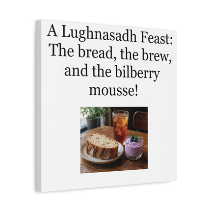 Lughnasadh Feast Canvas Print – “The bread, the brew, and the bilberry mousse!”