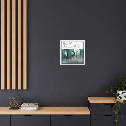 Framed Canvas Art — “May a Little Bit of Magick Float Into Your Life Today”