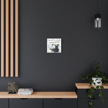 Cat Canvas Wall Art — "In My World, A Cat Makes Everything Better" Matte Stretched Print