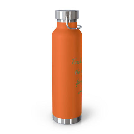 Insulated Copper Water Bottle – 'Teach Respect for the Earth' 22oz