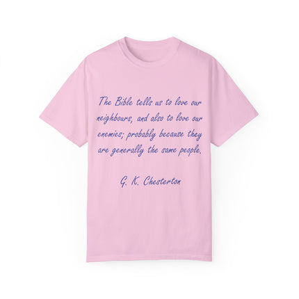 Chesterton Quote Tee – Unisex Garment-Dyed Shirt on Love & Grace
