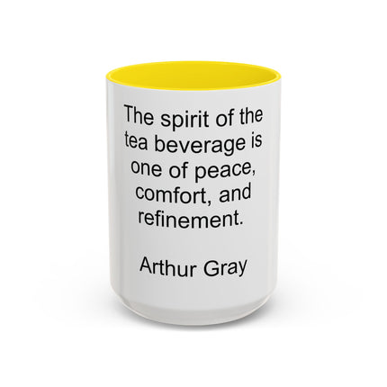 Tea Quote Accent Coffee Mug – "The spirit of the tea beverage is one of peace, comfort, and refinement." (Arthur Gray)