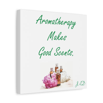 Aromatherapy Makes Good Scents Canvas Wall Art